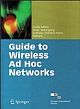 Guide to Wireless Ad Hoc Networks