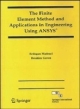 The Finite Element Method and Applications in Engineering Using ANSYS® (With CD-ROM)