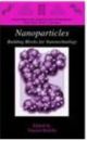 Nanoparticles: Building Blocks for Nanotechnology