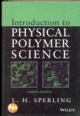 INTRODUCTION TO PHYSICAL POLYMER SCIENCE, 4th Edition INDIAN REPRINT