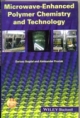 MICROWAVE ENHANCED POLYMER CHEMISTRY AND TECHNOLOGY, INDIAN REPRINT