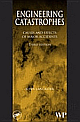 Engineering Catastrophes: Causes And Effects Of Major Accidents (Third Edition)