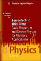 Ferroelectric Thin Films: Basic Properties and Device Physics for Memory Applications