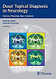 Duus` Topical Diagnosis in Neurology: Anatomy, Physiology, Signs, Symptoms,5/e