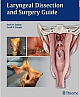 Laryngeal Dissection and Surgery Guide 