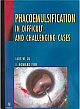 Phacoemulsification in Difficult and Challenging Cases 