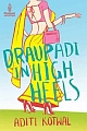 Draupadi in High Heels