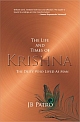 The Life and Times of Krishna : The Deity Who Lived as Man 