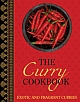 The Curry Cookbook : Exotic and Fragrant Curries