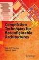 Compilation Techniques For Reconfigurable Architectures (Hb)
