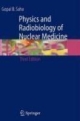Physics And Radiobiology Of Nuclear Medicine 3rd Edition