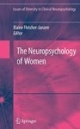 The Neuropsychology Of Women (Hb)