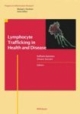 Lymphocyte Trafficking In Health And Disease (Hb)