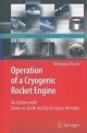 Operation Of A Cryogenic Rocket Engine: An Outline With Down-To-Earth & Up-To-Space Remarks