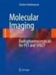 Molecular Imaging: Radiopharmaceuticals For Pet And Spect (Hb)