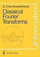 Classical Fourier Transforms (Universitext)