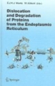 Dislocation And Degradation Of Proteins From The Endoplasmic Reticulum (Hb)