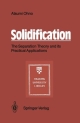 Solidification: The Separation Theory And Its Practical Applications