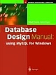 Database Design Manual: Using Mysql For Windows (Hb)