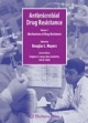 Antimicrobial Drug Resistance: Mechanisms Of Drug Resistance, Volume 1