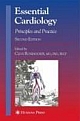 Essential Cardiology: Principles And Practice (Hb)