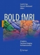 Bold Fmri: A Guide To Functional Imaging For Neuroscientists