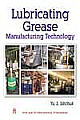  Lubricating Grease Manufacturing Technology 