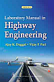 Laboratory Manual in Highway Engineering 