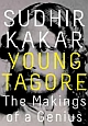 Young Tagore : The Makings of a Genius 