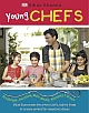 Young Chefs : Breakfast, Lunchbox, Main Meals, Desserts & Drinks 