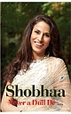 SHOBHAA : Never A Dull De...