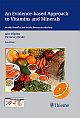 An Evidence-Based Approach to Vitamins and Minerals: Health Benefits and Intake Recommendations 2nd Edition