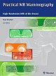 Practical MR Mammography: High-Resolution MRI of the Breast