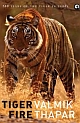 TIGER FIRE: 500 YEARS OF THE TIGER IN INDIA