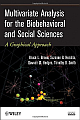 Multivariate Analysis for the Biobehavioral and Social Sciences: A Graphical Approach 
