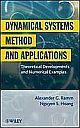 Dynamical Systems Method and Applications: Theoretical Developments and Numerical Examples 