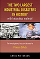 The Two Largest Industrial Disasters in History with Hazardous Material