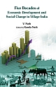 Five Decades of Economic Development and Social Change in Village India