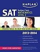Kaplan SAT Subject Test Mathematics Level 2 (2013-2014)