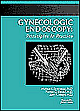 Gynecologic Endoscopy - Principles In Practice 