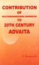 Contribution of Sacchidanandera Sarswathi to 20th Century Advaita 