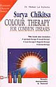 Surya Chikitsa: Colour Therapy for Common Diseases