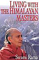  Living with The Himalayan Masters