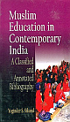  Muslim Education in Contemporary India : A Classified and Annoted Bibliography