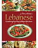 Lebanese Cooking for the Indian Kitchen 