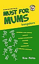 Must For Mum`s Bangalore