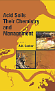 Acid Soils: Their Chemistry and Management 