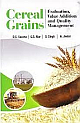  Cereal Grains: Evaluation,Value Addition and Quality Management