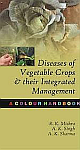 Diseases of Vegetable Crops and Their Integrated Managment: A Colour Handbook