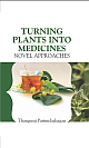 Turning Plants into Medicines: Novel Approaches 